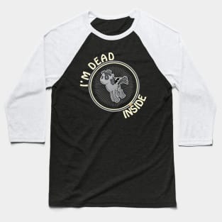 I'm Dead Inside Baseball T-Shirt